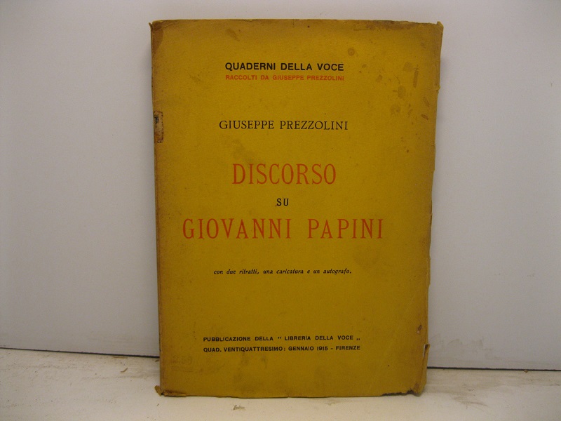 Discorso su Giovanni Papini con due ritratti, una caricatura e un autografo